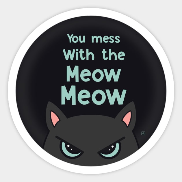 You mess with the meow meow Sticker by nasia9toska